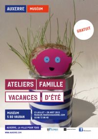 Ateliers Famille vacances d'été. Du 13 juillet au 28 août 2015 à Auxerre. Yonne.  14H00